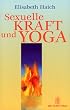 Sexuelle Kraft und Yoga