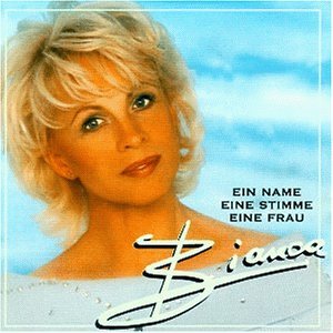 Bianca - Ein Name Eine Stimme Eine Frau - Zortam Music