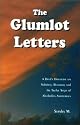 The Glumlot Letters: A Devil's Discourse on Sobriety, Recovery and the Twelve Steps of Alcoholics Anonymous