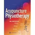 Acupuncture in Physiotherapy: Key Concepts and Evidence-Based Practice by Val Hopwood