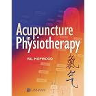 Acupuncture in Physiotherapy: Key Concepts and Evidence-Based Practice by  Val Hopwood