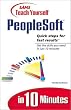 Sams Teach Yourself Peoplesoft in 10 Minutes