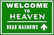 WELCOME TO HEAVEN narrow road fun sign