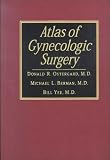 Atlas of Gynecologic Surgery, 1e