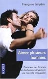 Aimer plusieurs hommes Aimer plusieurs hommes