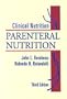 Clinical Nutrition: Parenteral Nutrition, 3e (v. 2)