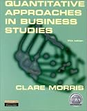 Quantitative Approaches in Business Studies, 5th Ed.
