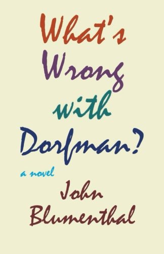 What's Wrong With Dorfman?, by John Blumenthal