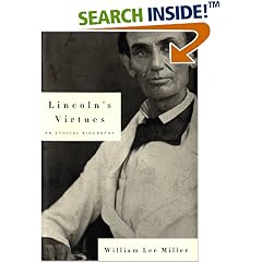 Lincoln's Virtues: An Ethical Biography