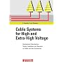 Cable Systems for High and Ultra High Voltages: Cable Designs and Accessories - Dimensions, Development and Testing