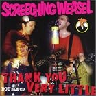 Thank You Very Little by Screeching Weasel