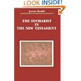 Eucharist in the New Testament, The (Zacchaeus Studies) by Jerome Kodell