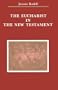 Eucharist in the New Testament, The (Zacchaeus Studies)