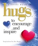 IMAGE OF Little Hugs to Encourage & Inspire (Little Book of Hugs)