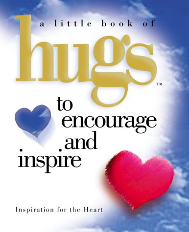 Little Hugs to Encourage & Inspire (Little Book of Hugs)