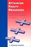 Attacking Faulty Reasoning: Practical Guide to Fallacy-Free Arguments