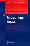 Microphone Arrays: Signal Processing Techniques and Applications Microphone Arrays: Signal Processing Techniques and Applications