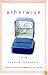 Otherwise Engaged: A Novel