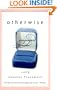 Otherwise Engaged: A Novel