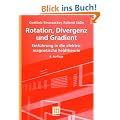 Rotation, Divergenz und Gradient: Einf�hrung in die elektromagnetische Feldtheorie
