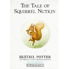 The Tale of Squirrel Nutkin (The original Peter Rabbit books)