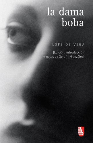 La dama boba (Biblioteca Universitaria de Bolsillo) (Spanish Edition)