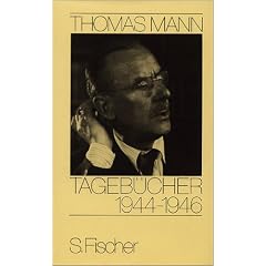 Thomas Mann: Tageb�cher 1944 - 1.4.1946