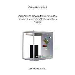 Aufbau und Charakterisierung des Infrarot-Heterodyn-Spektrometers THIS