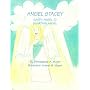 Angel Stacey: Earth Angel to Guardian Angel / Daddy in Heaven: It Is Me, Your Daughter