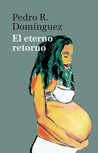 El eterno retorno (Spanish Edition)