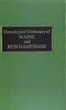 Genealogical Dictionary of Maine and New Hampshire 5 parts in 1