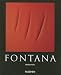 Lucio Fontana: 1899-1968 (Taschen Basic Art Series)