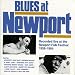 Search : Blues at Newport Recorded live at the Newport Folk Festival 1959-1964