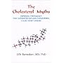 The Cholesterol Myths Exposing The Fallacy That Saturated