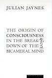 The Origin of Consciousness in the Breakdown of the Bicameral Mind