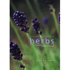 A Visual Dictionary of Herbs: A Comprehensive, Botanical A to Z Directory of Herbs for Easy Plant Identification