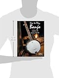 How to Play the Banjo beginner book and CD How to Play the Banjo beginner book and CD