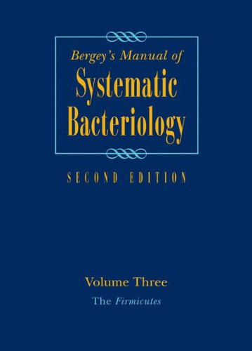 Bergey's Manual of Systematic Bacteriology: Volume 3: The Firmicutes (Bergey's Manual of Systematic Bacteriology 2nd Edition)
