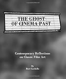 The ghost of cinema past : contemporary reflections on classic film art