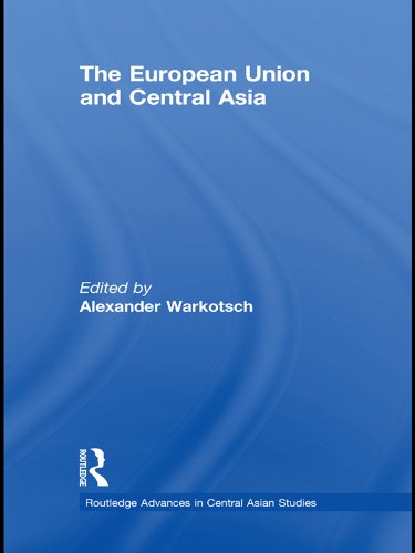 The European Union and Central Asia (Routledge Advances in Central Asian Studies)