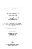 L'évolution récente du parlementarisme : XIVe Congrès international de droit comparé : rapports général et nationaux = Developing trends of parliamentarism : XIVth International Congress of Comparativ
