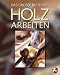 Das große Buch der Holzarbeiten