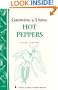Growing & Using Hot Peppers: (Storey's Country Wisdom Bulletin A-170)