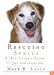 Rescuing Sprite: A Dog Lover's Story of Joy and Anguish