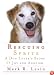 Rescuing Sprite: A Dog Lover's Story of Joy and Anguish