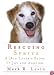 Rescuing Sprite: A Dog Lover's Story of Joy and Anguish