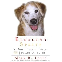 Rescuing Sprite: A Dog Lover's Story of Joy and Anguish