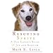 Rescuing Sprite: A Dog Lover's Story of Joy and Anguish