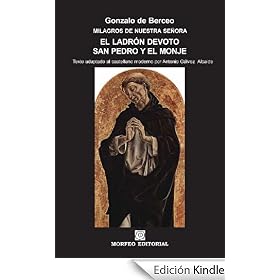 Milagros de Nuestra Señora: El ladrón devoto. San Pedro y el monje (texto adaptado al castellano moderno por Antonio Gálvez Alcaide)