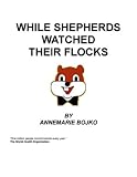 While Shepherds Watched Their Flocks